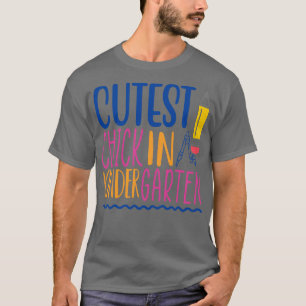 Cutest chick in Kindergarten T-Shirt