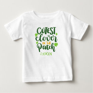 Cutest Clover in Patch St Paddy Funny Quote Name Baby T-Shirt