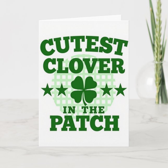Cutest Clover In The Patch Card (Front)
