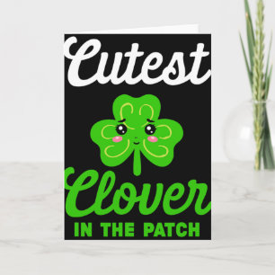 Cutest Clover In The Patch Funny St. Patrick's Day Card
