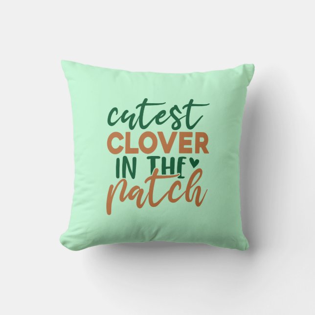 Cutest Clover in The Patch St Patrick's-60863 Throw Pillow (Front)