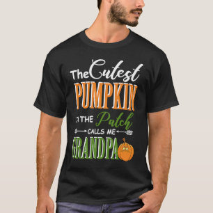 Cutest pumpkin calls me Grandpa Matching Family f T-Shirt