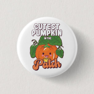 cutest pumpkin in the patch 1 inch round button