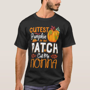 Cutest Pumpkin In The Patch Call Me Nonna Hallowee T-Shirt
