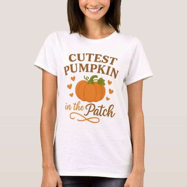 Cutest Pumpkin in the Patch Fall Autumn T-Shirt (Front)