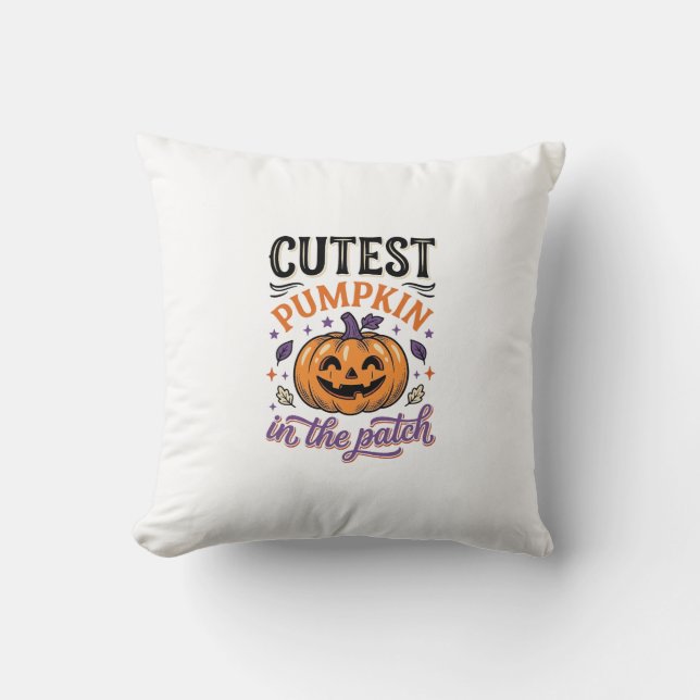 Cutest Pumpkin In The Patch Halloween Shirt Design Throw Pillow (Front)