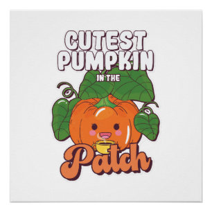 cutest pumpkin in the patch poster