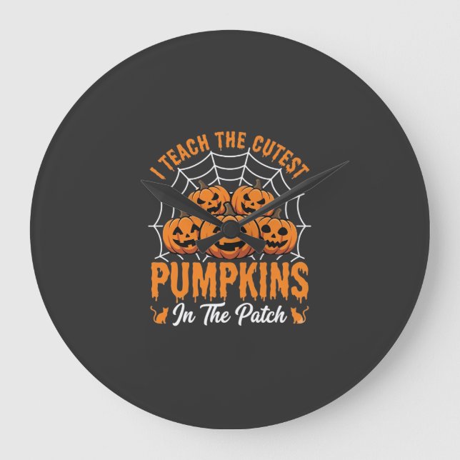 Cutest Pumpkins In The Patch Teacher Halloween_1 Large Clock (Front)