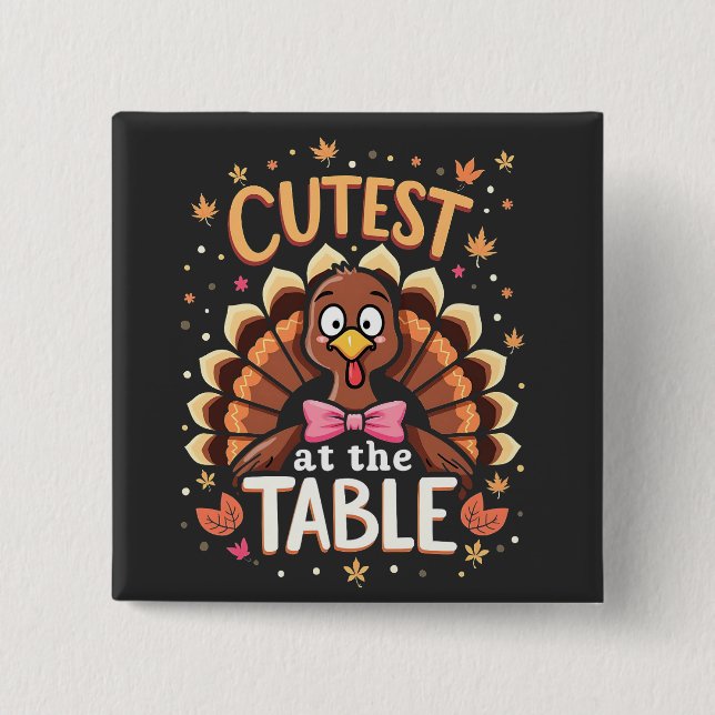 Cutest Turkey at the Table Funny Thanksgiving  2 Inch Square Button (Front)