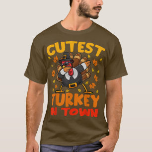 Cutest Turkey In Town Cute Thanksgiving Day Turkey T-Shirt