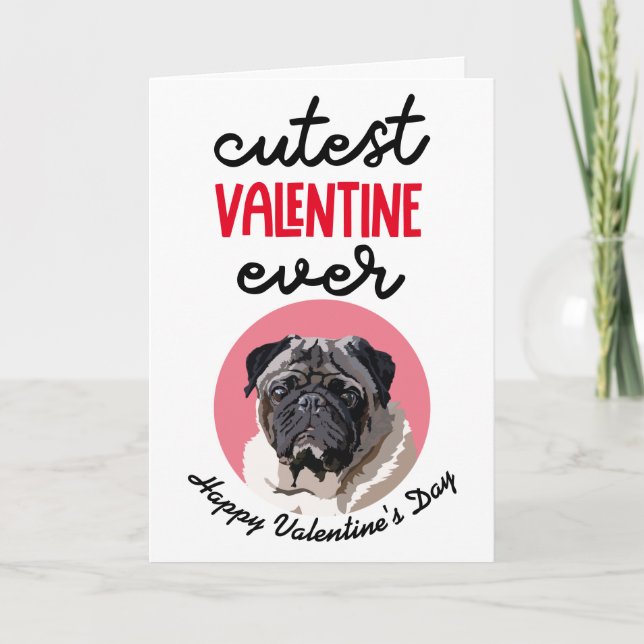Cutest Valentine Ever ..card from your Pug  Holiday Card (Front)