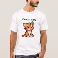 Cutie on Duty Shirt | Cute Baby Tiger Tee