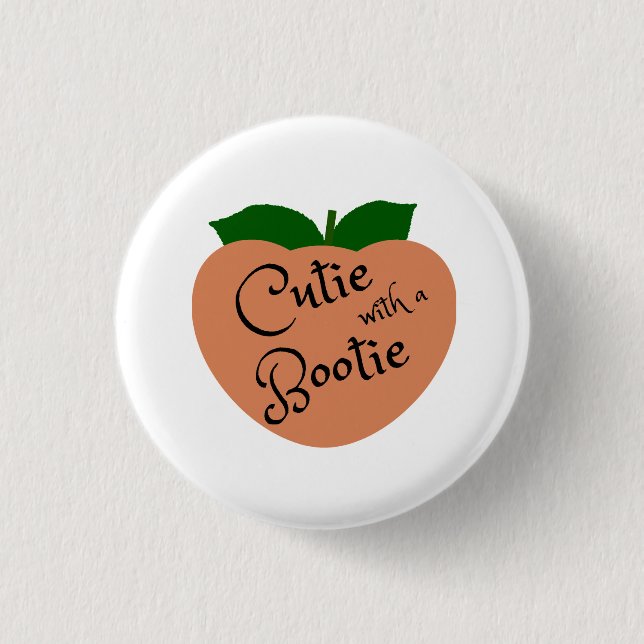 Cutie with a Bootie Button (Front)