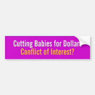 Cutting Babies for Dollars Bumper Sticker