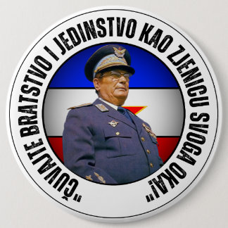 Čuvajmo bratstvo i jedinstvo kao zjenicu svoga oka 6 inch round button