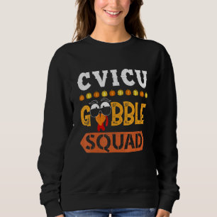 Cvicu Gobble Squad Cvicu Nurse Nursing Turkey Than Sweatshirt