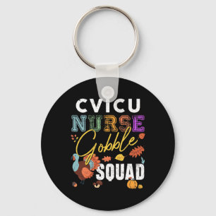 Cvicu Nurse Gobble Squad Thanksgiving Fall Rn Matc Keychain