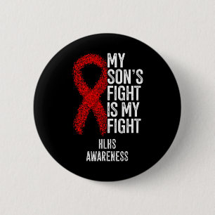 Cyanotic Heart Disease My Son's Fight Is My Fight 2 Inch Round Button