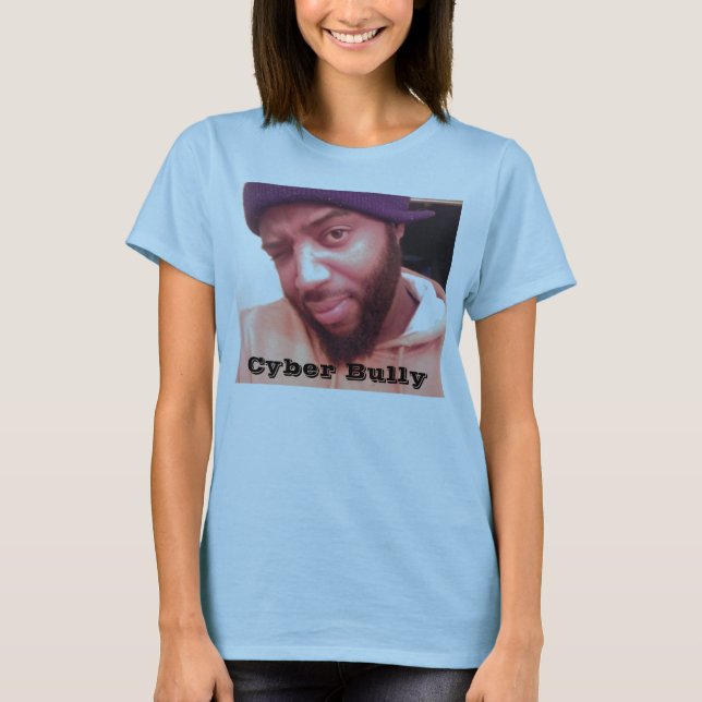 Cyber Bully T-Shirt (Front)