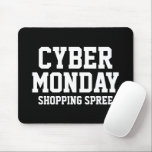 Cyber Monday shopping spree custom Mouse Pad<br><div class="desc">Cyber Monday shopping spree custom Mouse Pad. Personalized computer accessories for the holidays. Cool Birthday gift ideas for friends, family, coworker, colleague, boss, kids etc. Add your own funny quote or image optionally.</div>