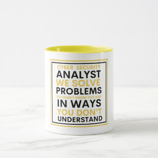 Cyber security Analyst We Solve Problems Mug