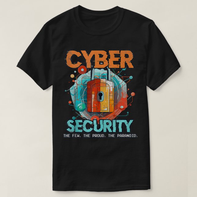 Cyber Security Cybersecurity Expert Funny Ethical  T-Shirt (Design Front)