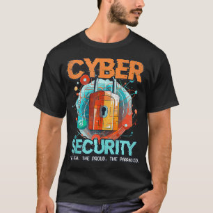 Cyber Security Cybersecurity Expert Funny Ethical  T-Shirt