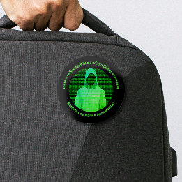 Cyber Security Themed Hooded Guy: Trade Show Promo 3 Inch Round Button