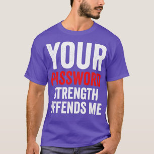 Cybersecurity Computer Security Cyber Security You T-Shirt