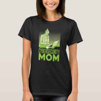 Cybersecurity Mom Software Engineer Programming C T-Shirt