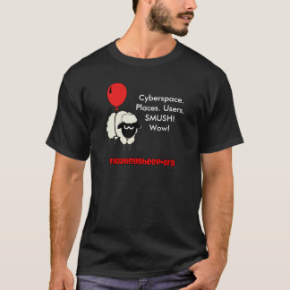 Cyberspace. Places. Users. SMUSH! Wow! T-Shirt