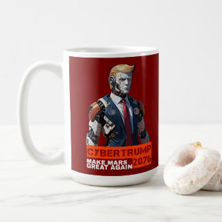 CyberTrump 2076 | Make Mars Great Again Coffee Mug