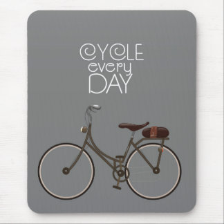 Cycle every day. mouse pad