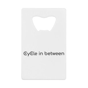 Cycle in between credit card bottle opener