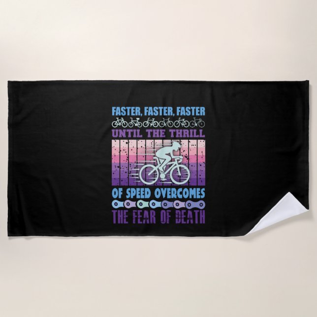 Cycling Art Faster Faster Faster Beach Towel (Front)