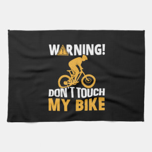 Cycling Art Warning Don't Touch My Bike Kitchen Towel