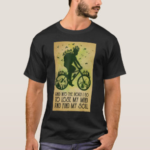 Cycling Bicycle Mountain Biking Lose My Mind Find  T-Shirt