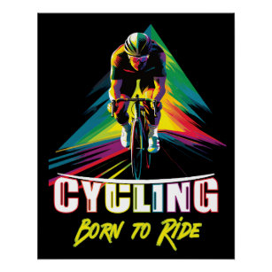 Cycling Born to Ride Poster