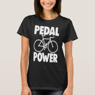 Cycling Cyclist Biking Biker Bike Bicycle Pedal P T-Shirt
