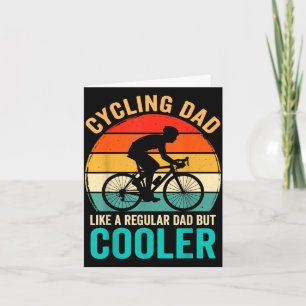 Cycling dad like a regular but cooler bycicle card