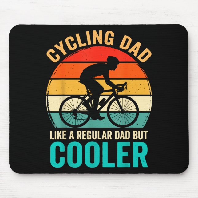 Cycling dad like a regular but cooler bycicle mouse pad (Front)