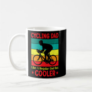 Cycling Dad Like A Regular Dad But Cooler    Coffee Mug