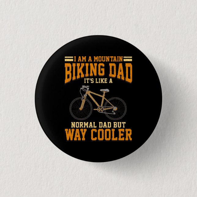 Cycling Dad Mountain Bike Dad It's Like a Normal 1 Inch Round Button (Front)
