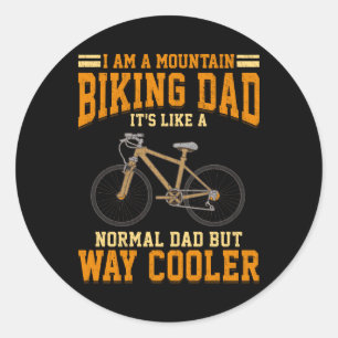Cycling Dad Mountain Bike Dad It's Like a Normal Classic Round Sticker