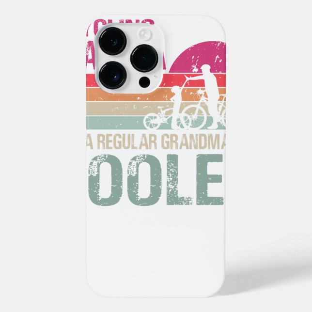 Cycling Grandma Like A Regular Grandma But Cooler  iPhone Case (Back)