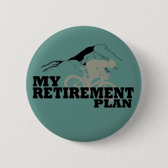 Cycling is my retirement plan 2 inch round button (Front)