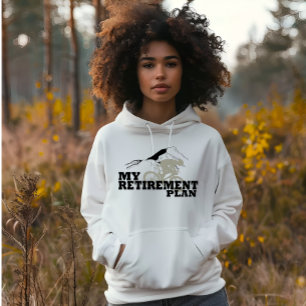 cycling is my retirement plan hoodie
