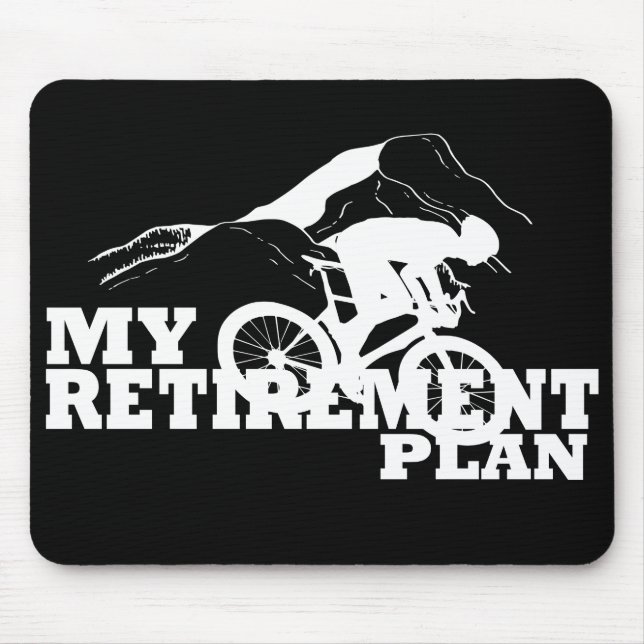 Cycling is my retirement plan mouse pad (Front)