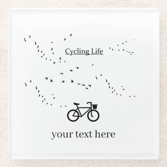 Cycling Life, free as a bird customizable Glass Coaster (Front)