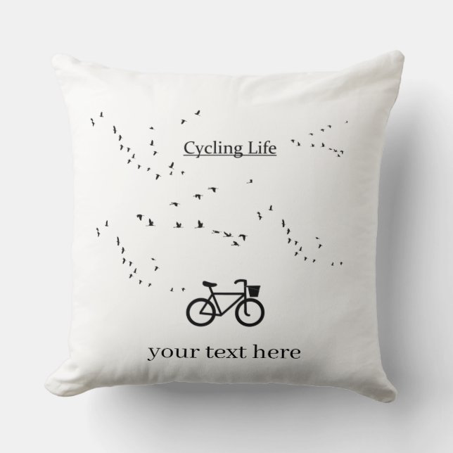 Cycling Life, free as a bird customizable Throw Pillow (Front)
